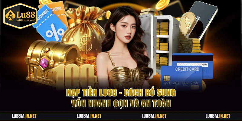 Nạp tiền Lu88
